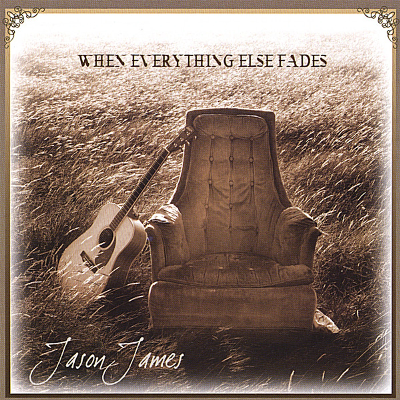 Jason James WHEN EVERYTHING ELSE FADES CD