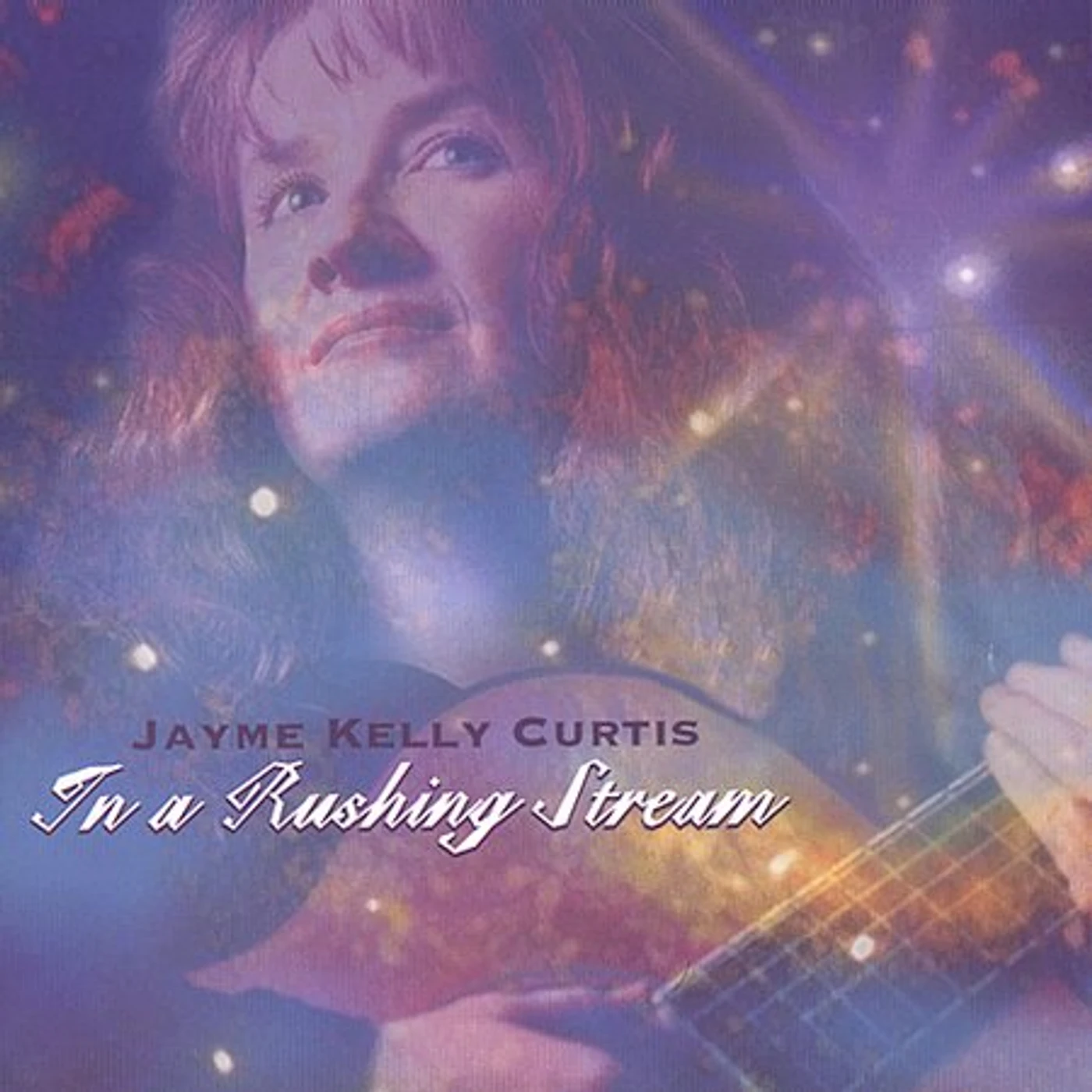 Jayme Kelly Curtis IN A RUSHING STREAM CD