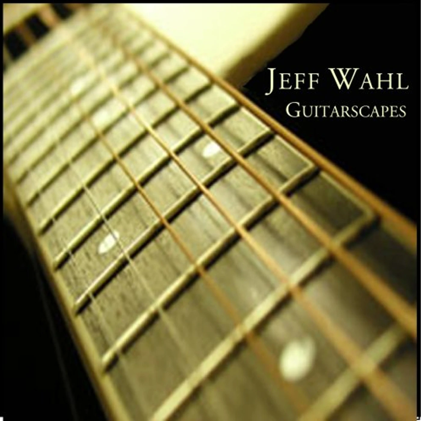 Jeff Wahl GUITARSCAPES CD