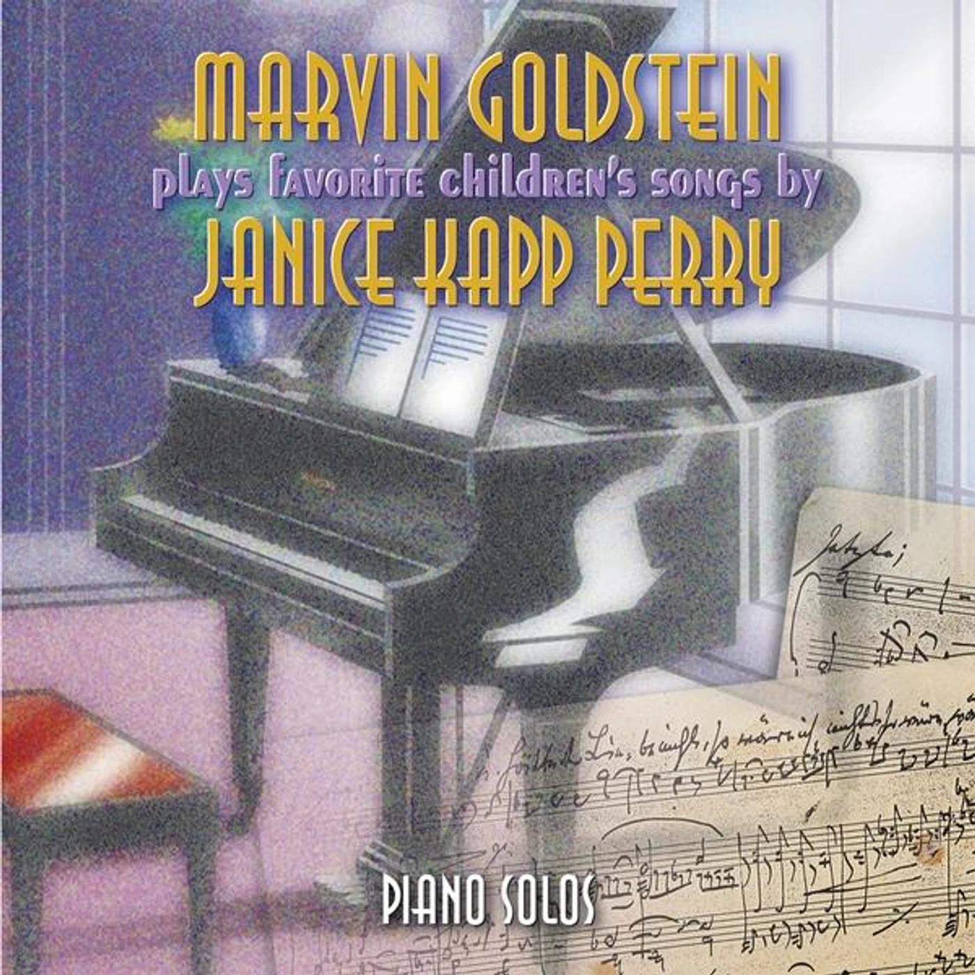 Janice Kapp Perry & Marvin Goldstein MARVIN GOLDSTEIN PLAYS FAVORITE CHILDREN'S SONGS B CD
