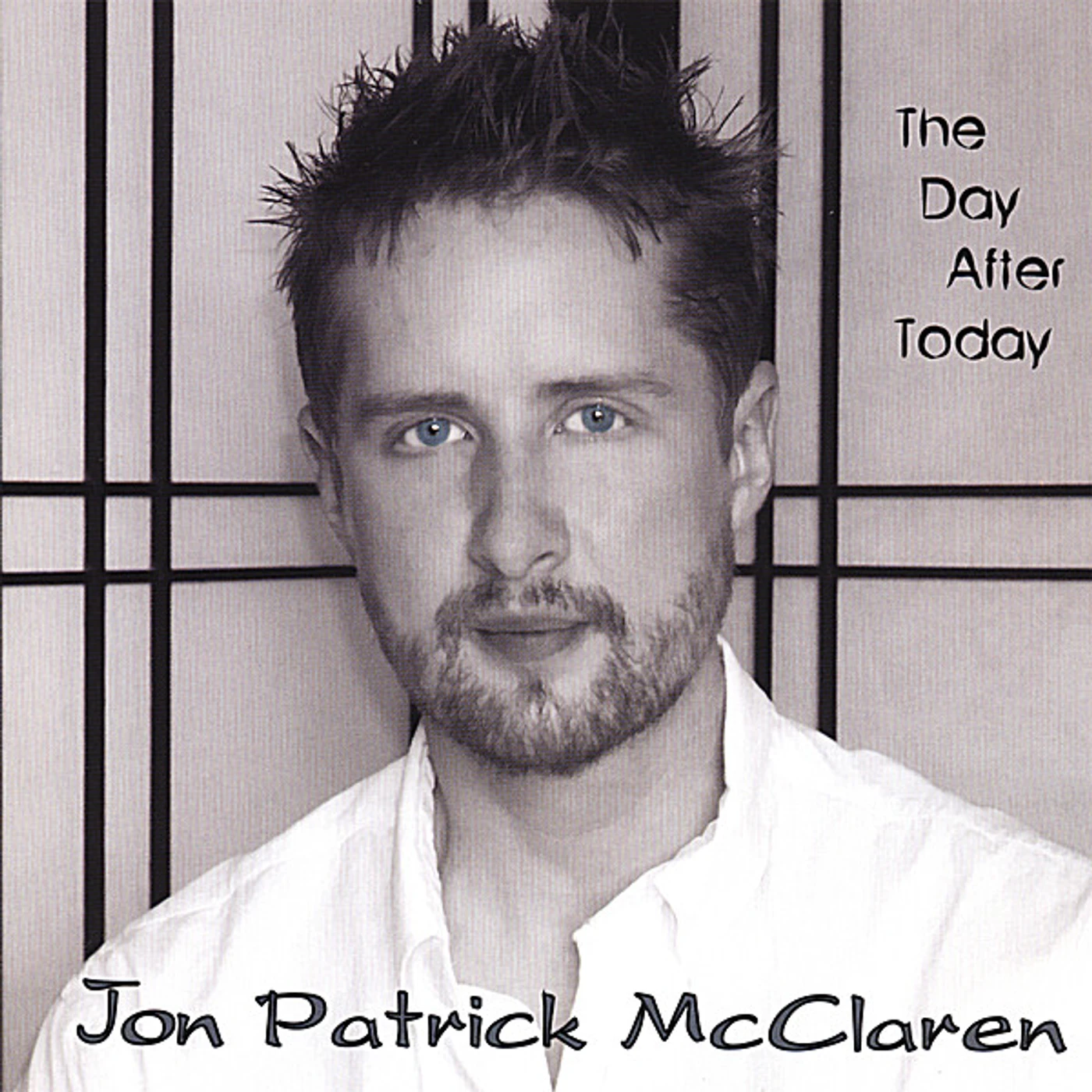 Jon Patrick McClaren DAY AFTER TODAY CD