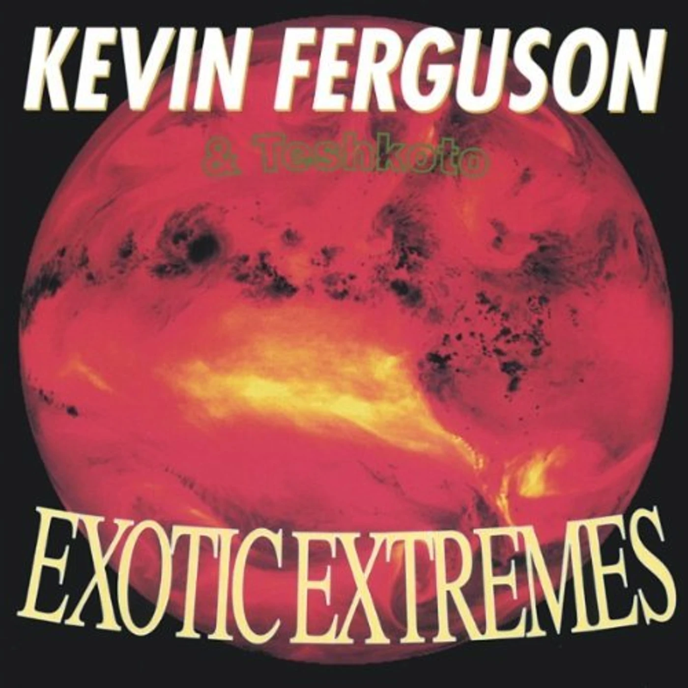 Kevin Ferguson EXOTIC EXTREMES CD