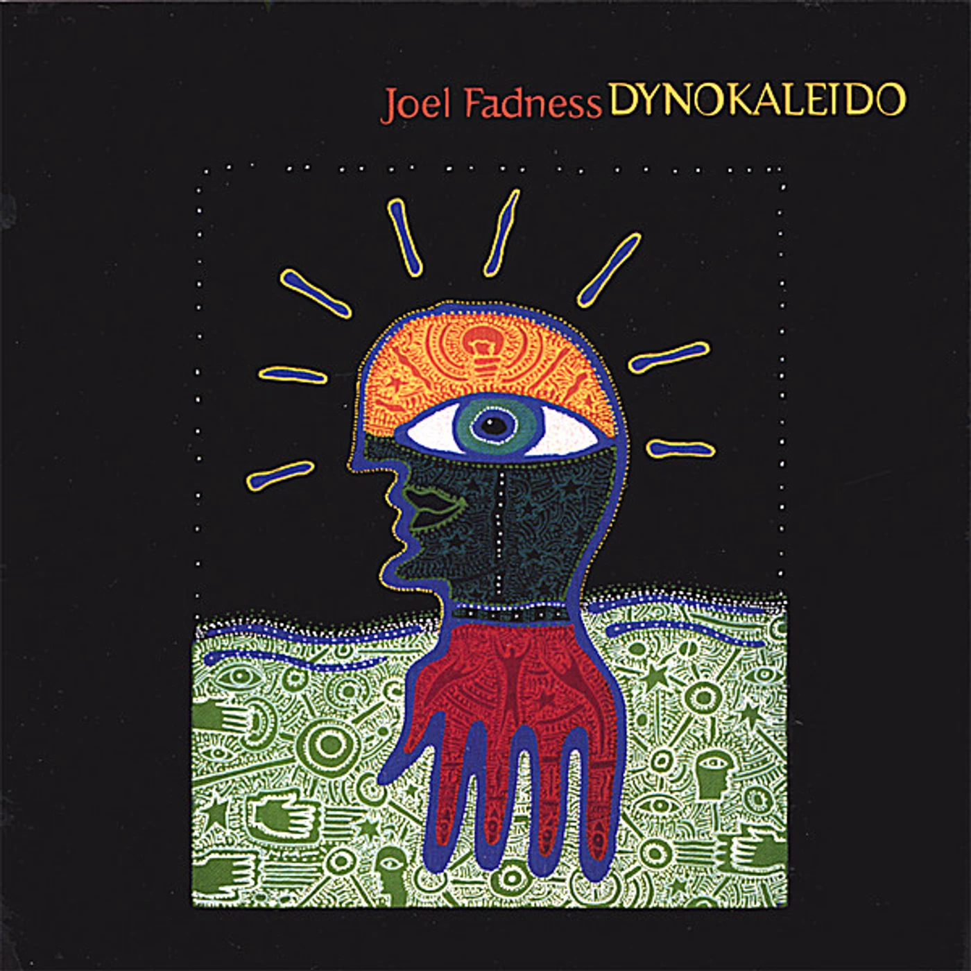 Joel Fadness DYNOKALEIDO CD