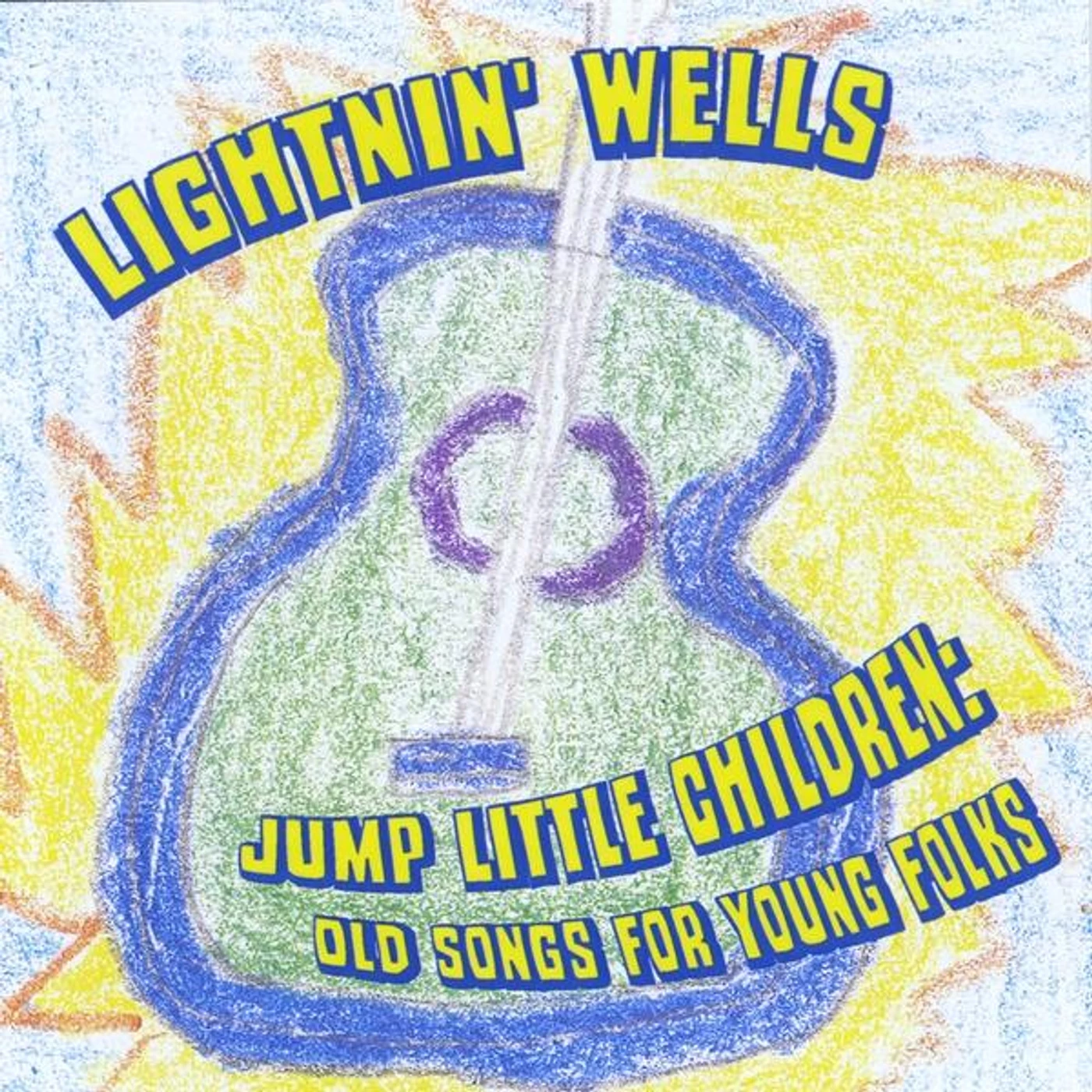 Lightnin' Wells JUMP LITTLE CHILDREN: OLD SONGS FOR YOUNG FOLKS CD