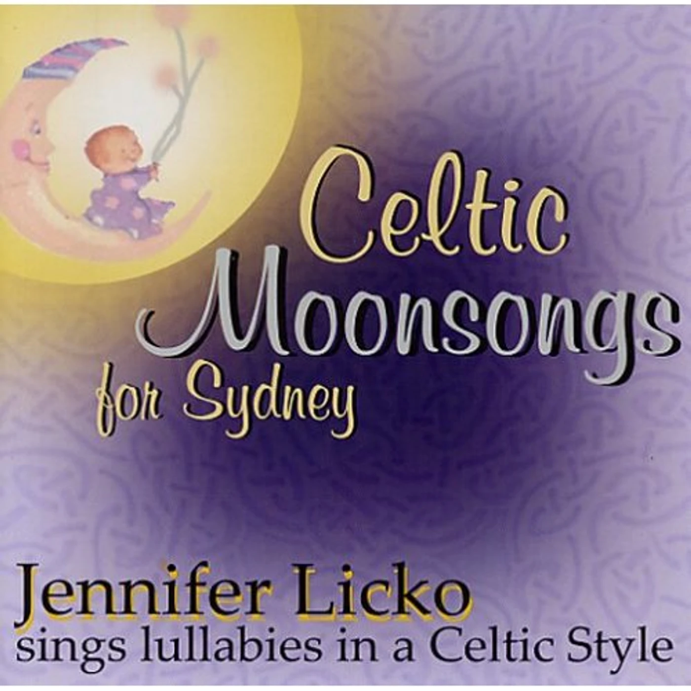 Jennifer Licko CELTIC MOONSONGS FOR SYDNEY CD