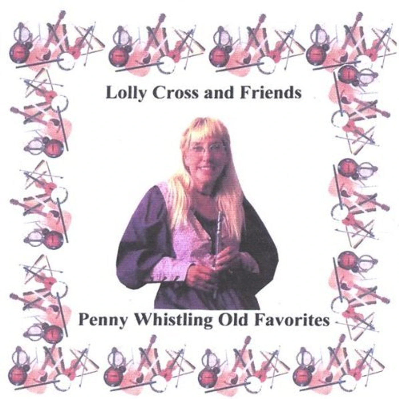 Lolly Cross PENNY WHISTLING OLD FAVORITES CD