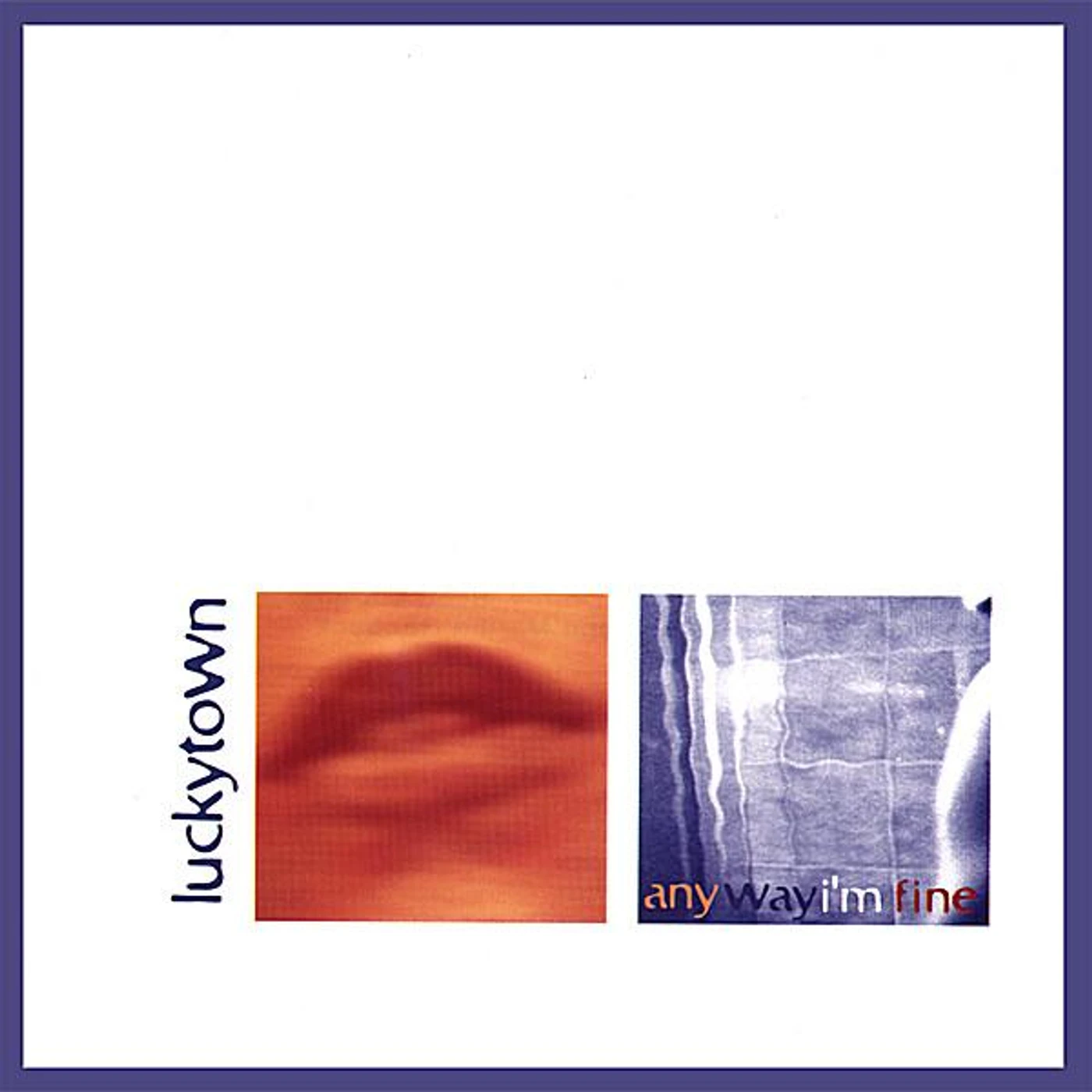 Lucky Town ANY WAY I'M FINE CD