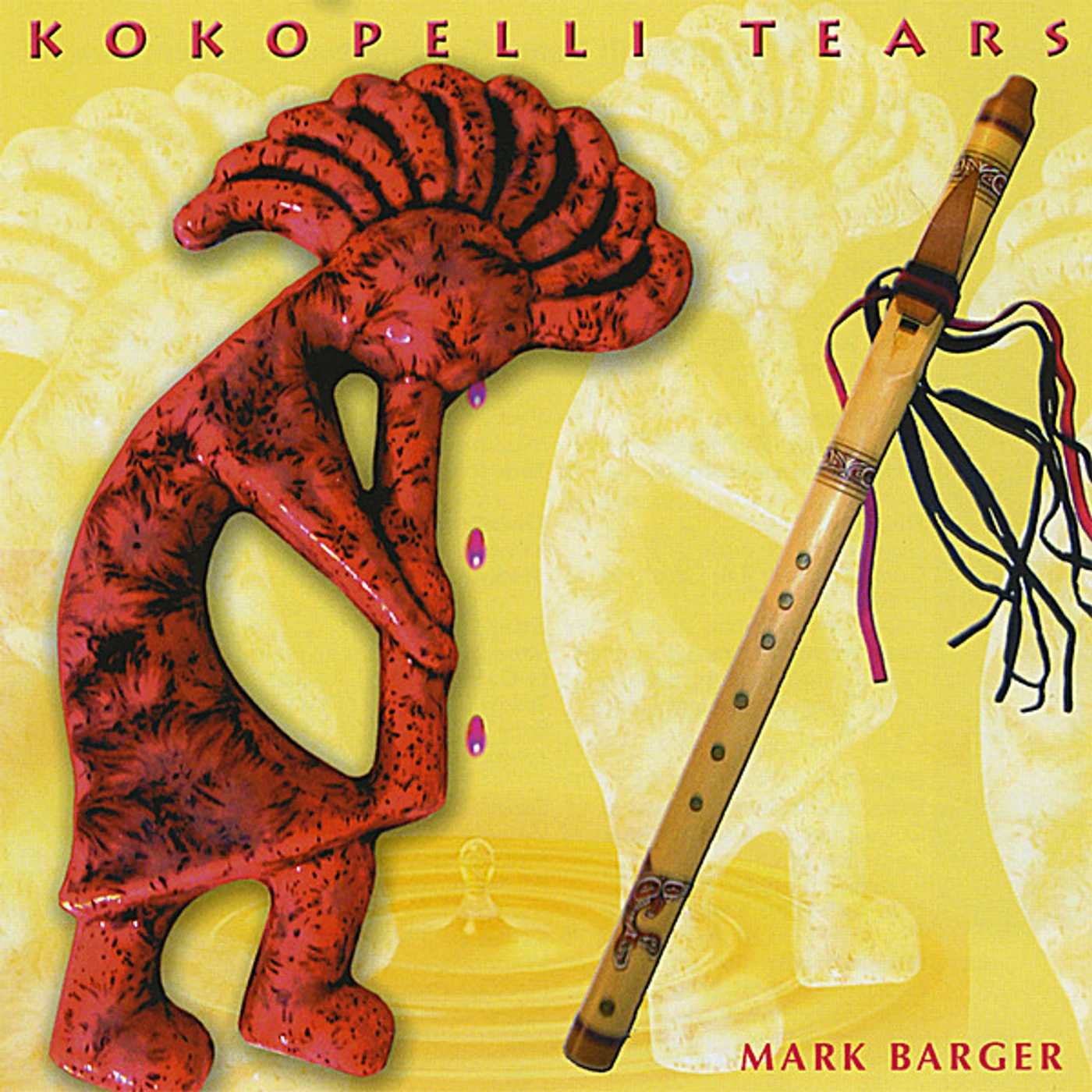 Mark Barger KOKOPELLI TEARS CD