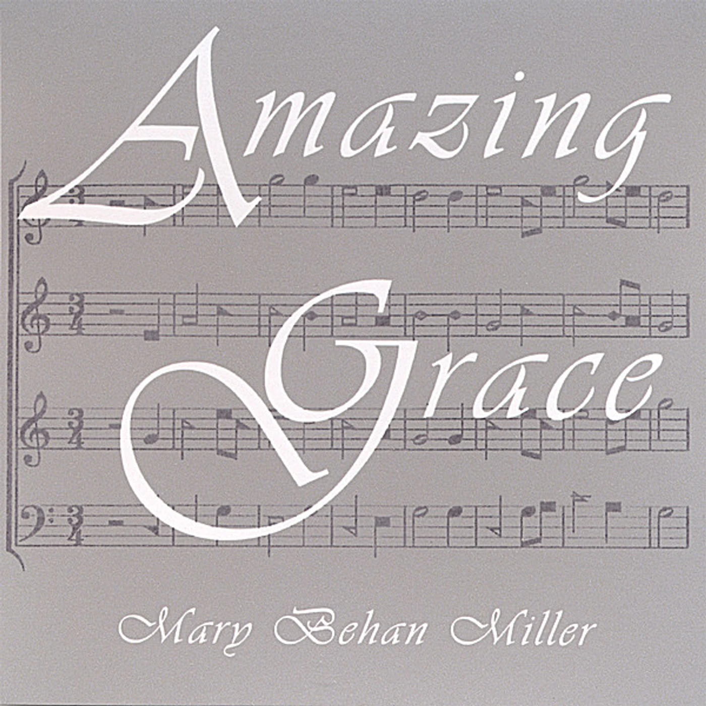 Mary Behan Miller AMAZING GRACE CD