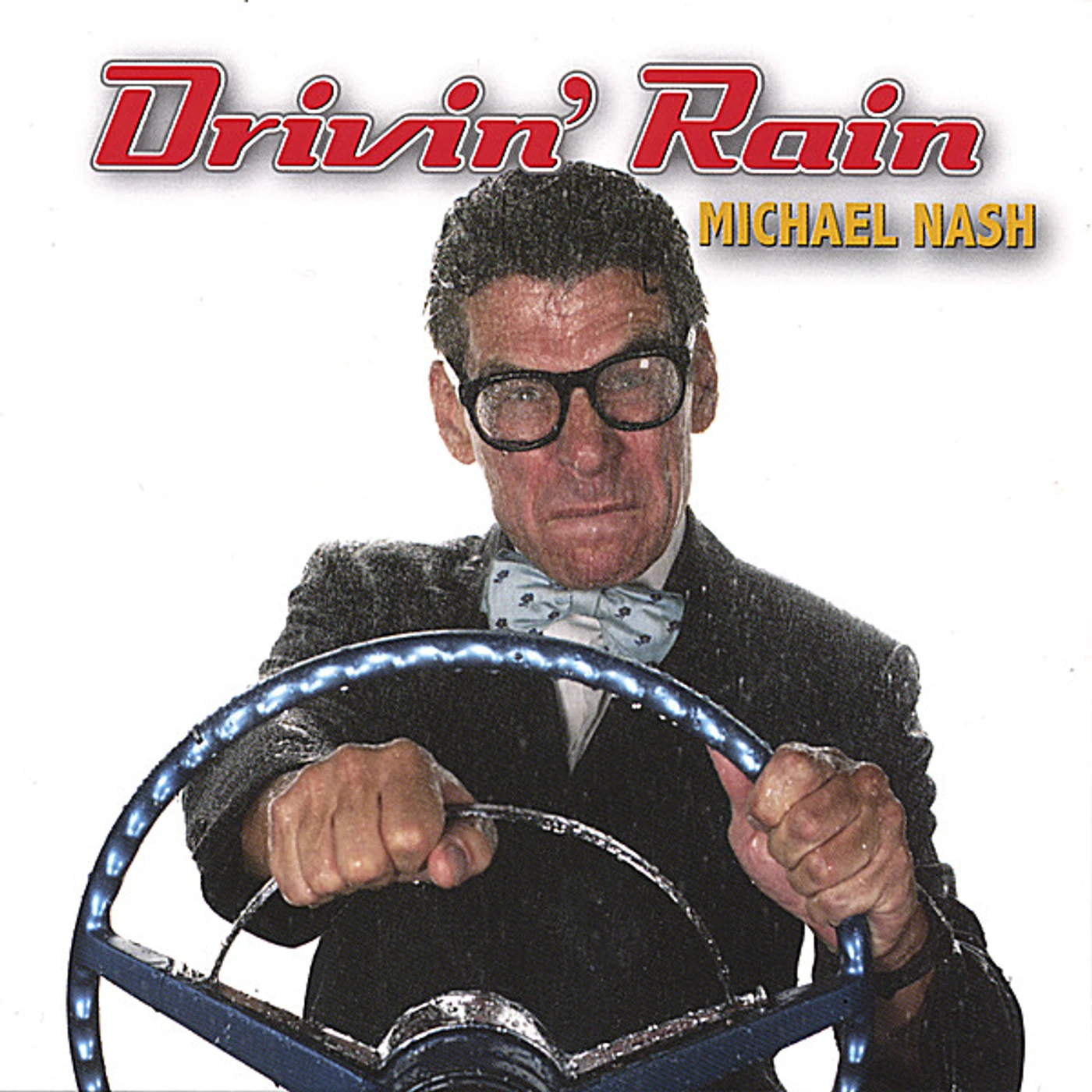 Michael Nash DRIVIN' RAIN CD