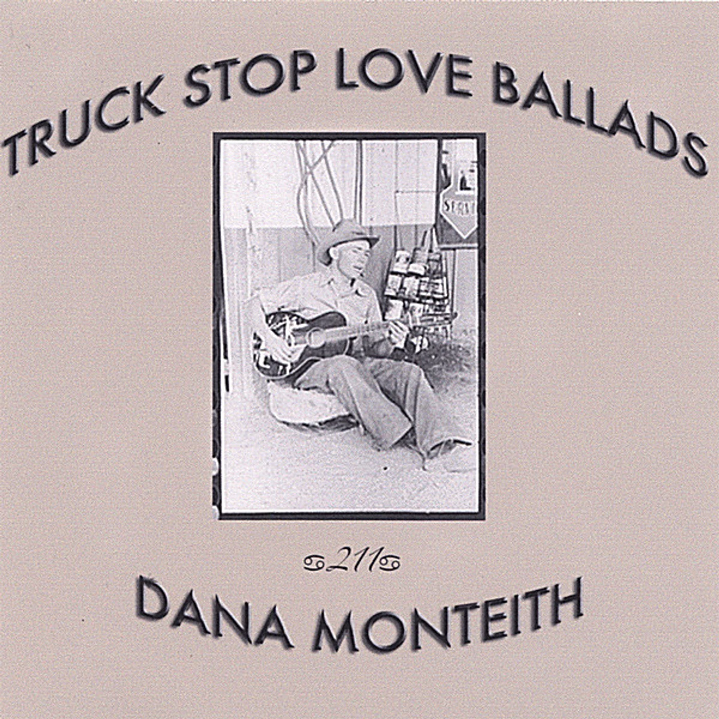 Dana Monteith TRUCK STOP LOVE BALLADS CD