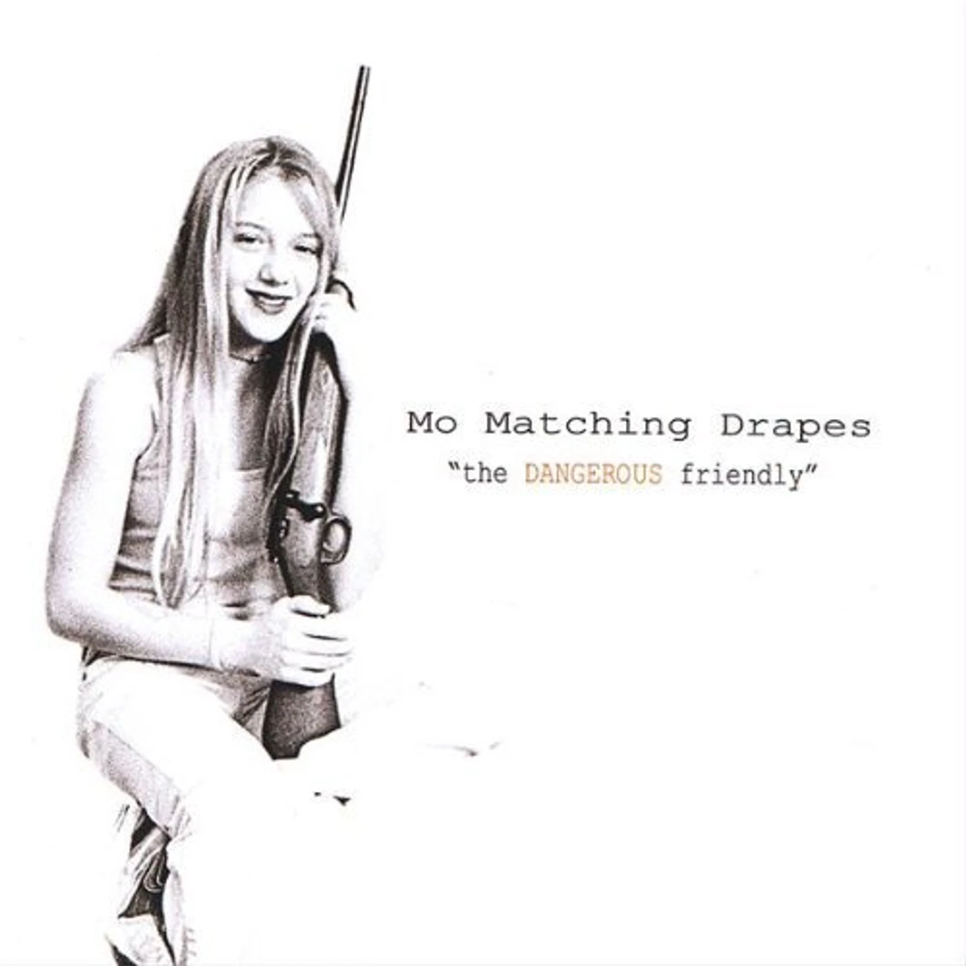 Mo Matching Drapes DANGEROUS FRIENDLY CD