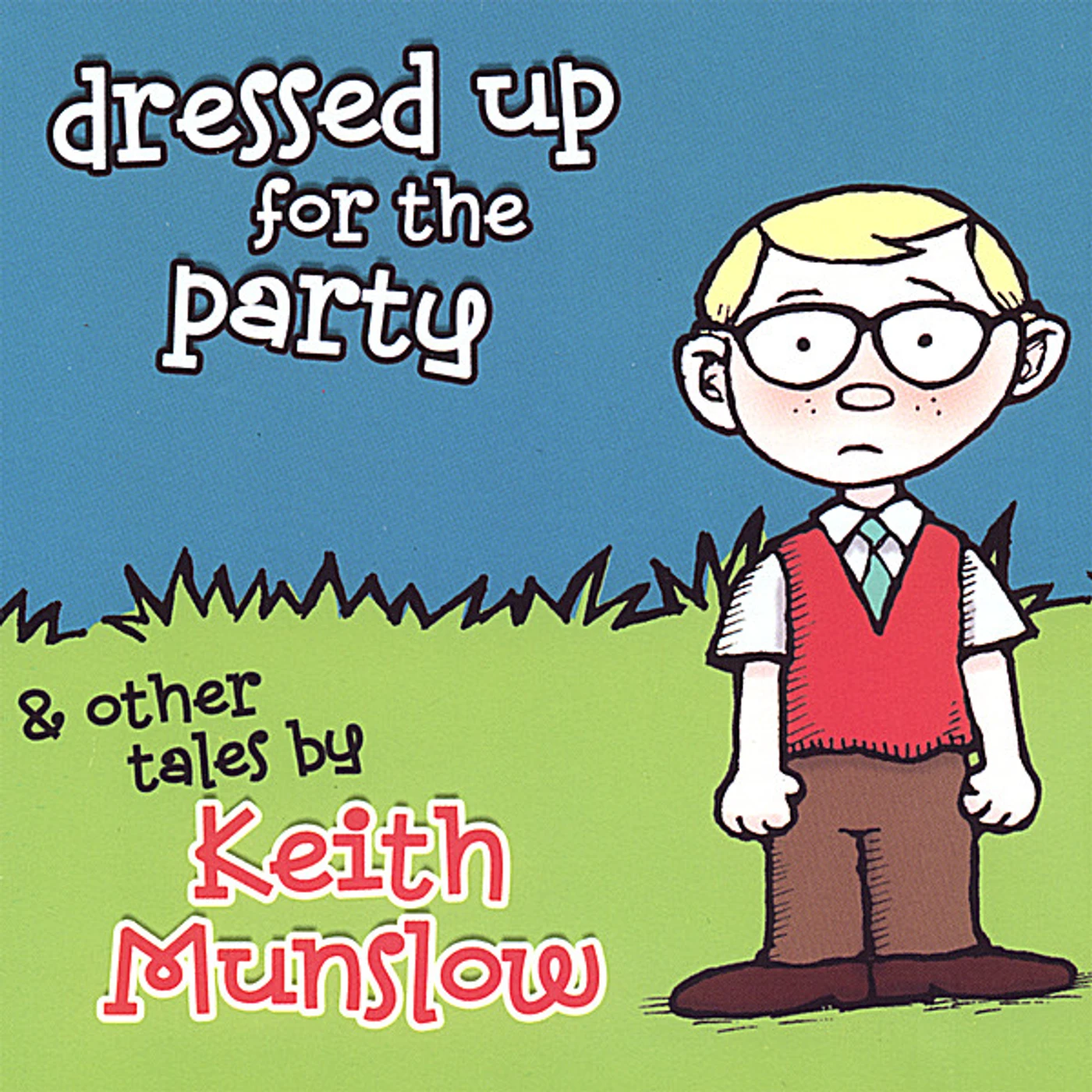 Keith Munslow DRESSED UP FOR THE PARTY CD