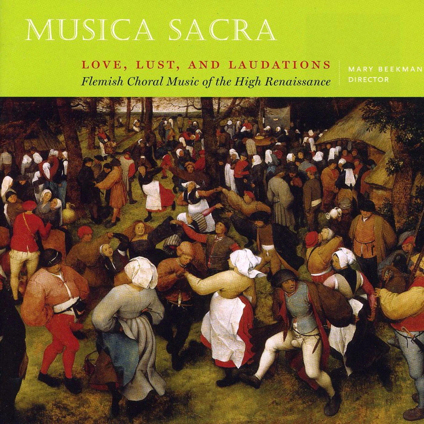 Musica Sacra LOVE LUST & LAUDATIONS: FLEMISH CHORAL MUSIC OF TH CD