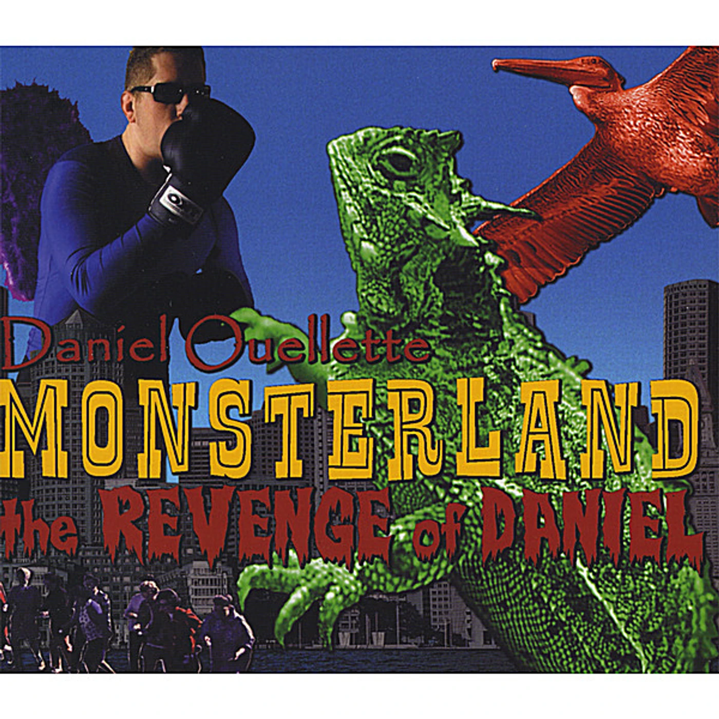 Daniel Ouellette MONSTERLAND- THE REVENGE OF DANIEL CD