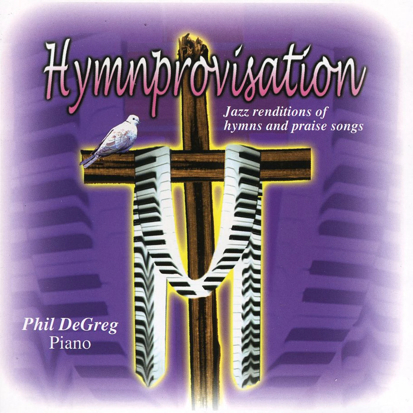 Phil DeGreg HYMNPROVISATION CD