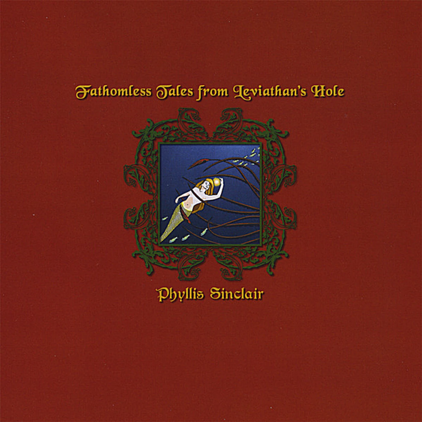 Phyllis Sinclair FATHOMLESS TALES FROM LEVIATHAN'S HOLE CD