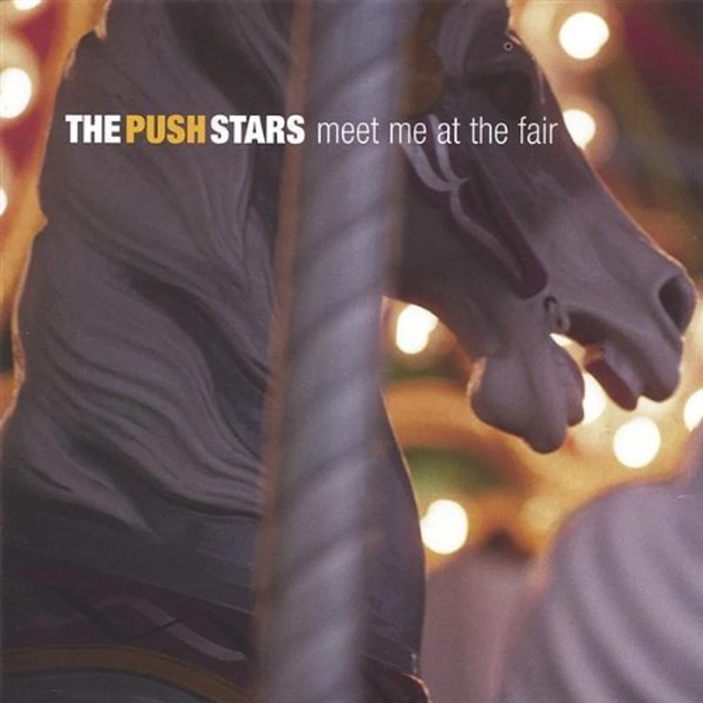 The Push Stars MEET ME AT THE FAIR CD
