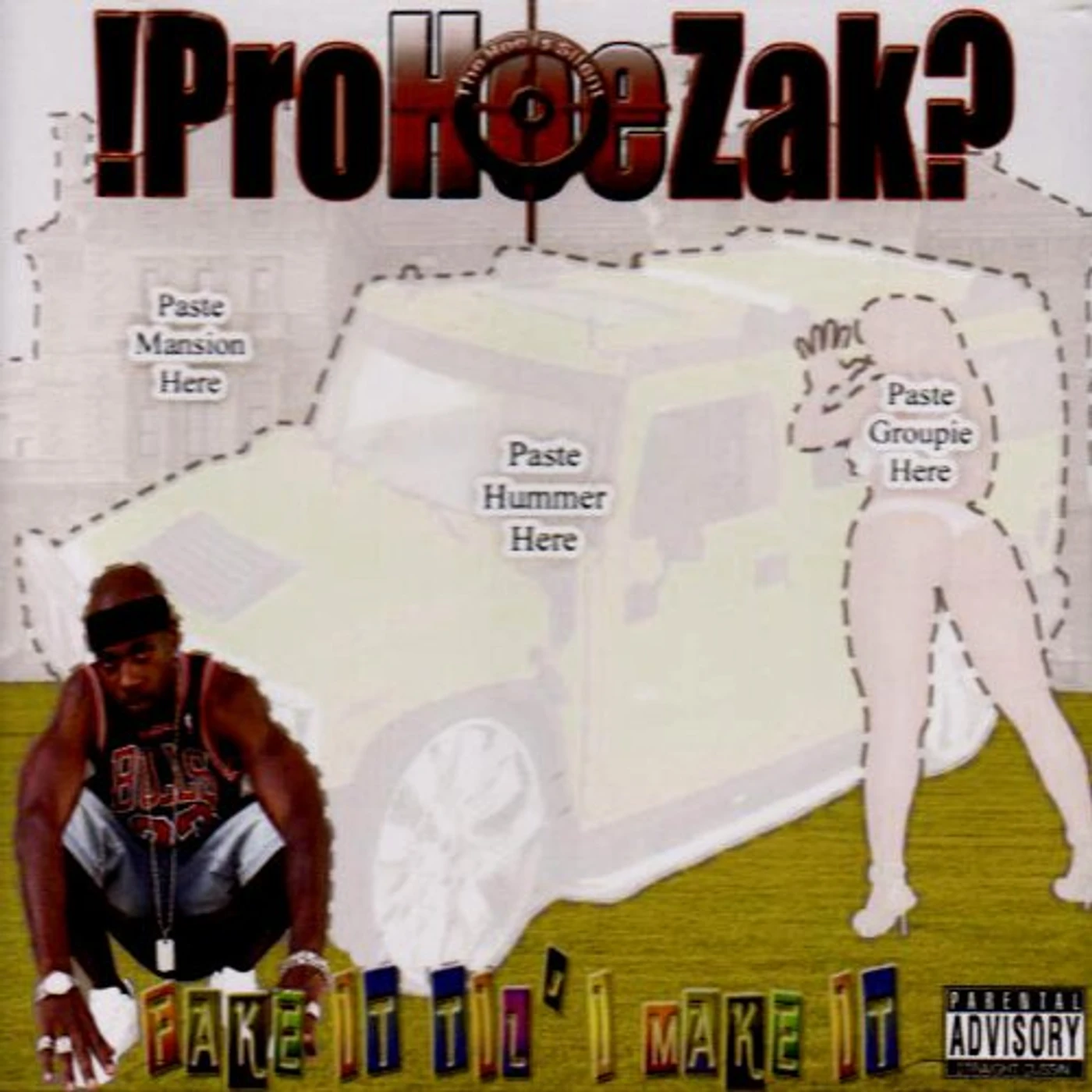 !PROHOEZAK? FAKE IT TILL I MAKE IT CD