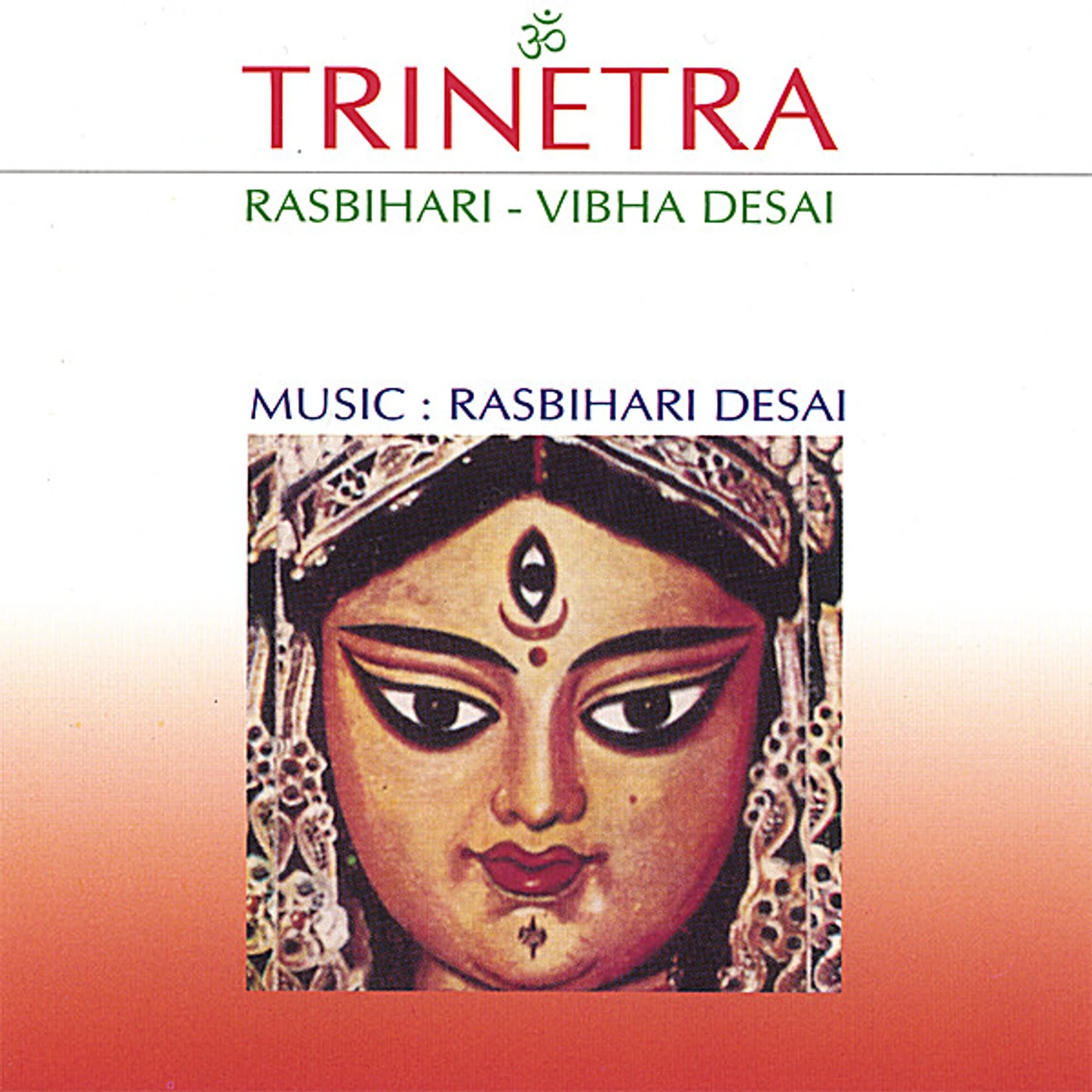 Rasbihari & Vibha Desai TRINETRA CD