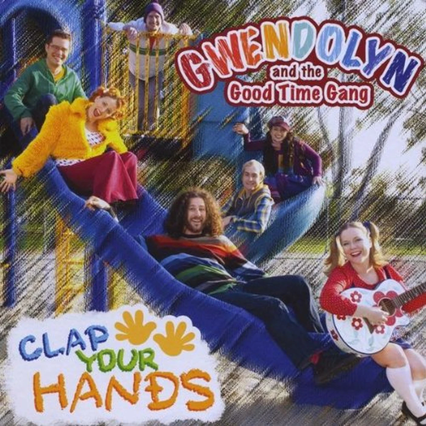 Gwendolyn and the Good Time Gang CLAP YOUR HANDS CD