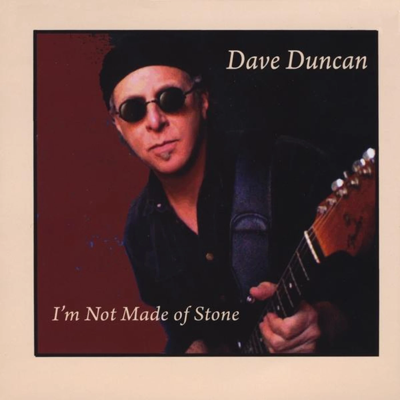 Dave Duncan I'M NOT MADE OF STONE CD