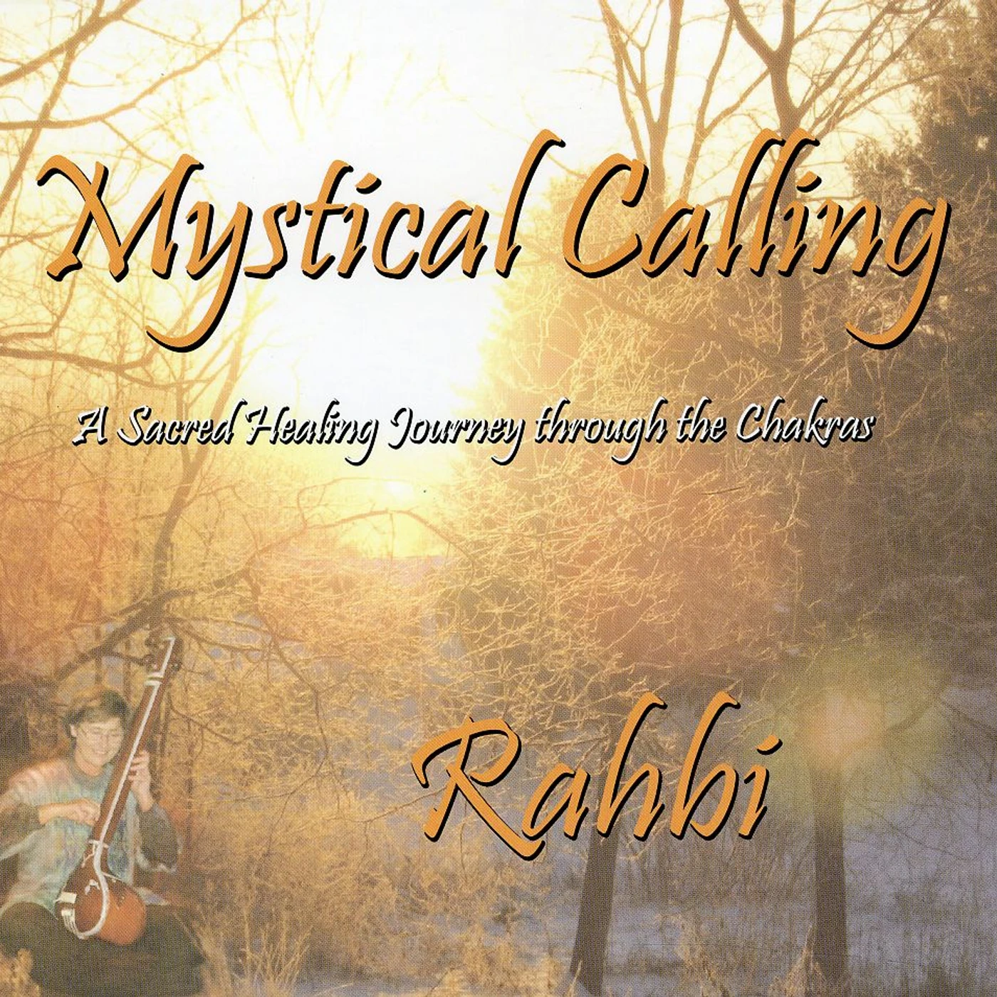Rahbi Crawford MYSTICAL CALLING A SACRED HEALING JOURNEY THROUGH CD