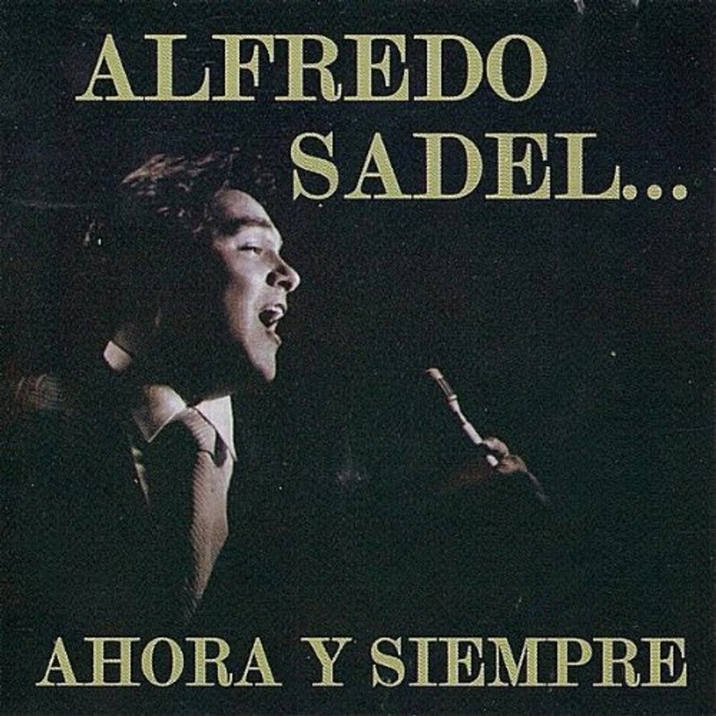 Alfredo Sadel AHORA Y SIEMPRE CD