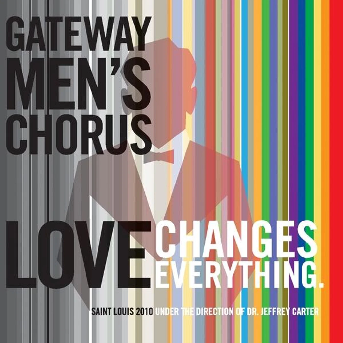 Gateway Men's Chorus LOVE CHANGES EVERYTHING CD