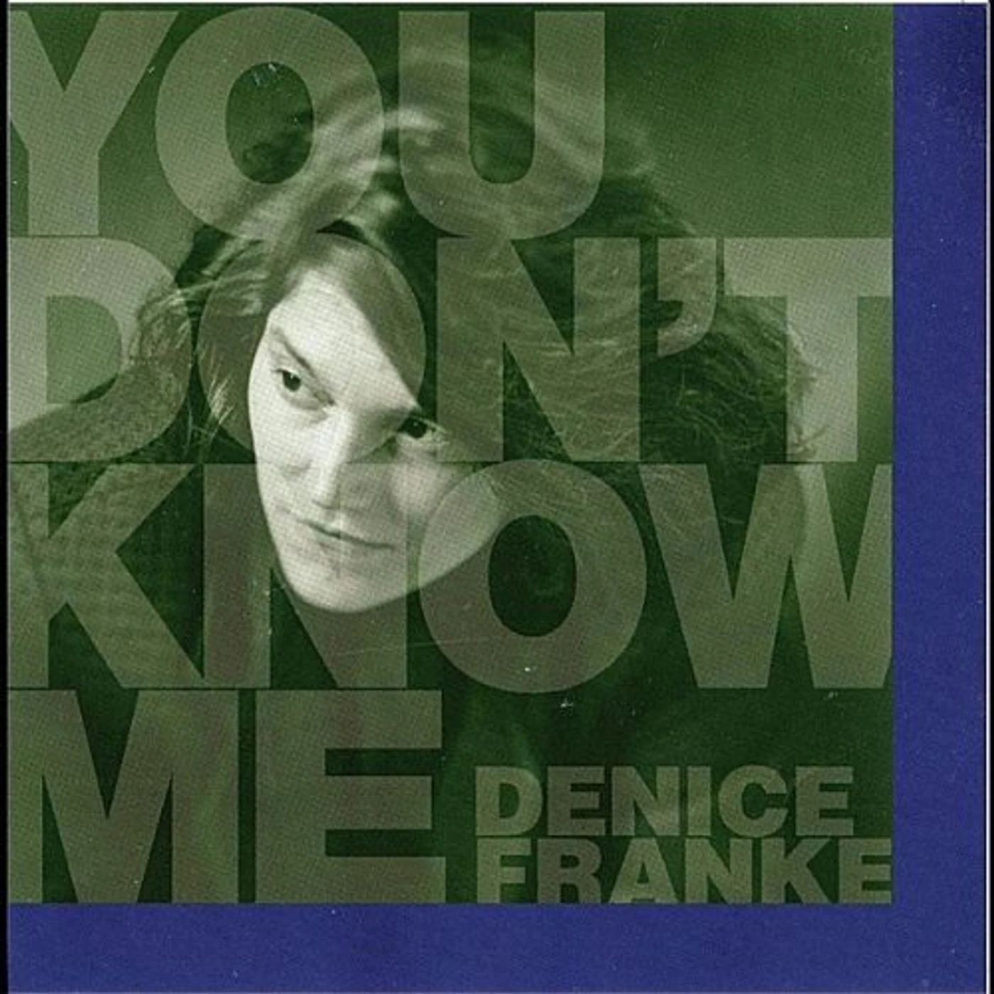 Denice Franke YOU DON'T KNOW ME CD