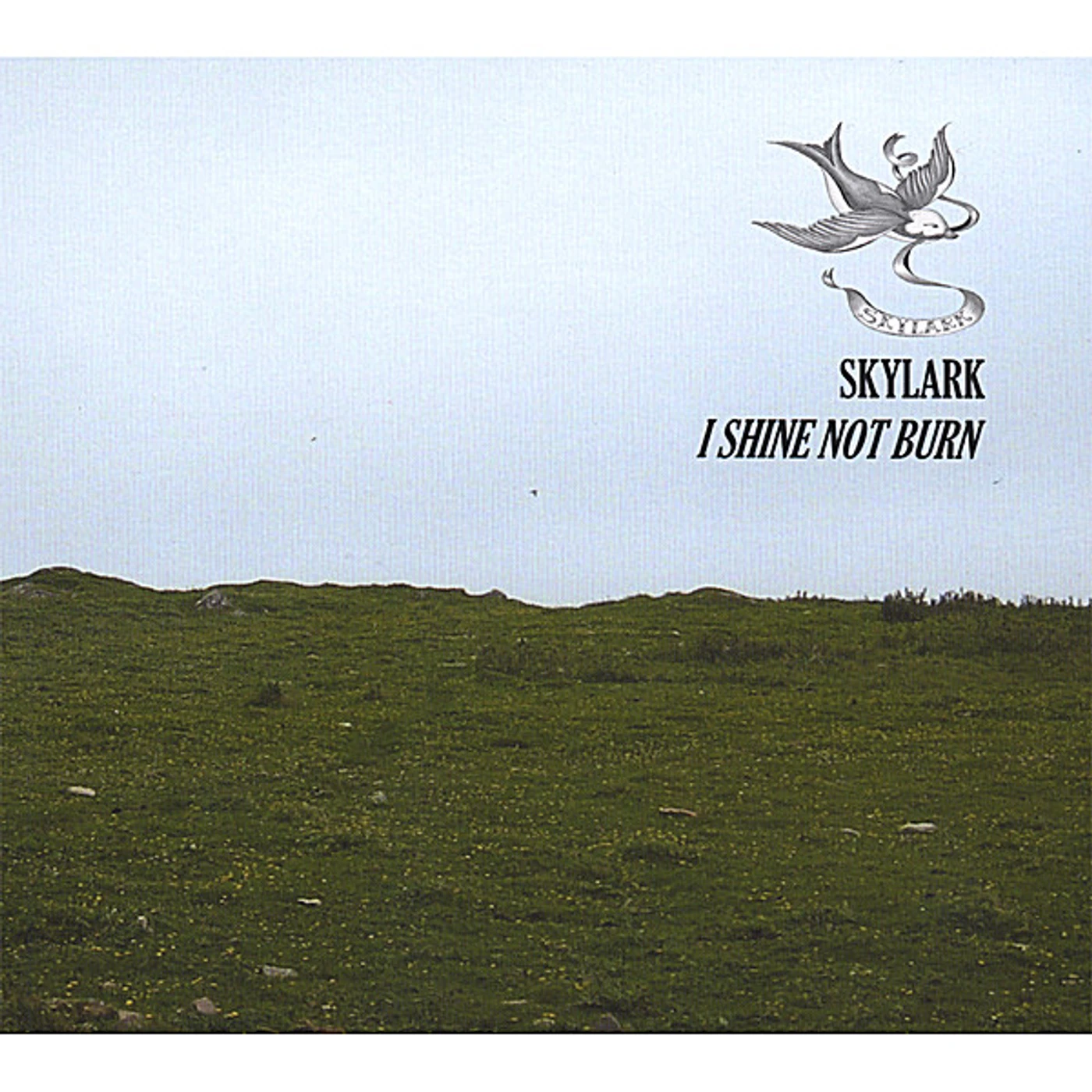 Skylark I SHINE NOT BURN CD