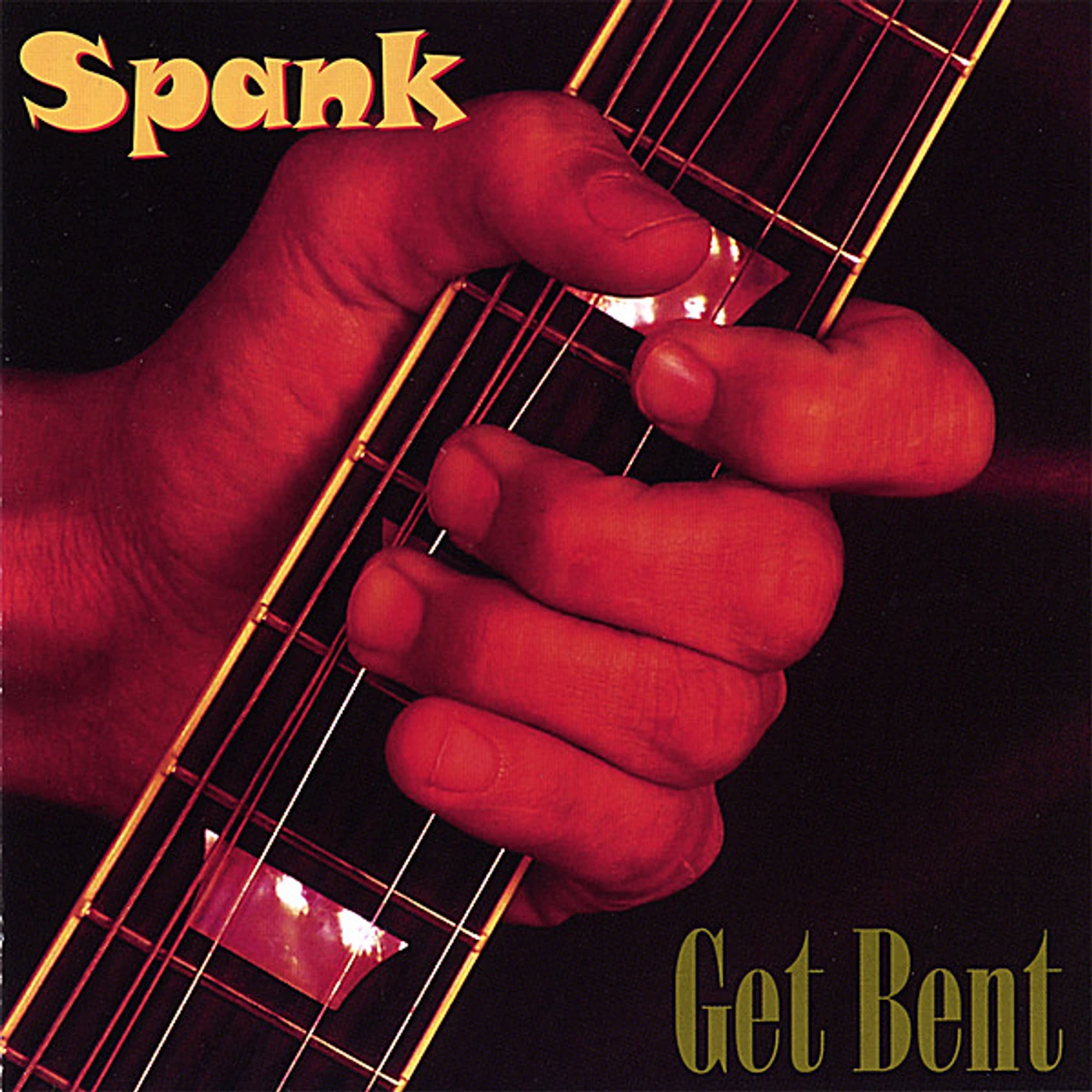 Spank GET BENT CD