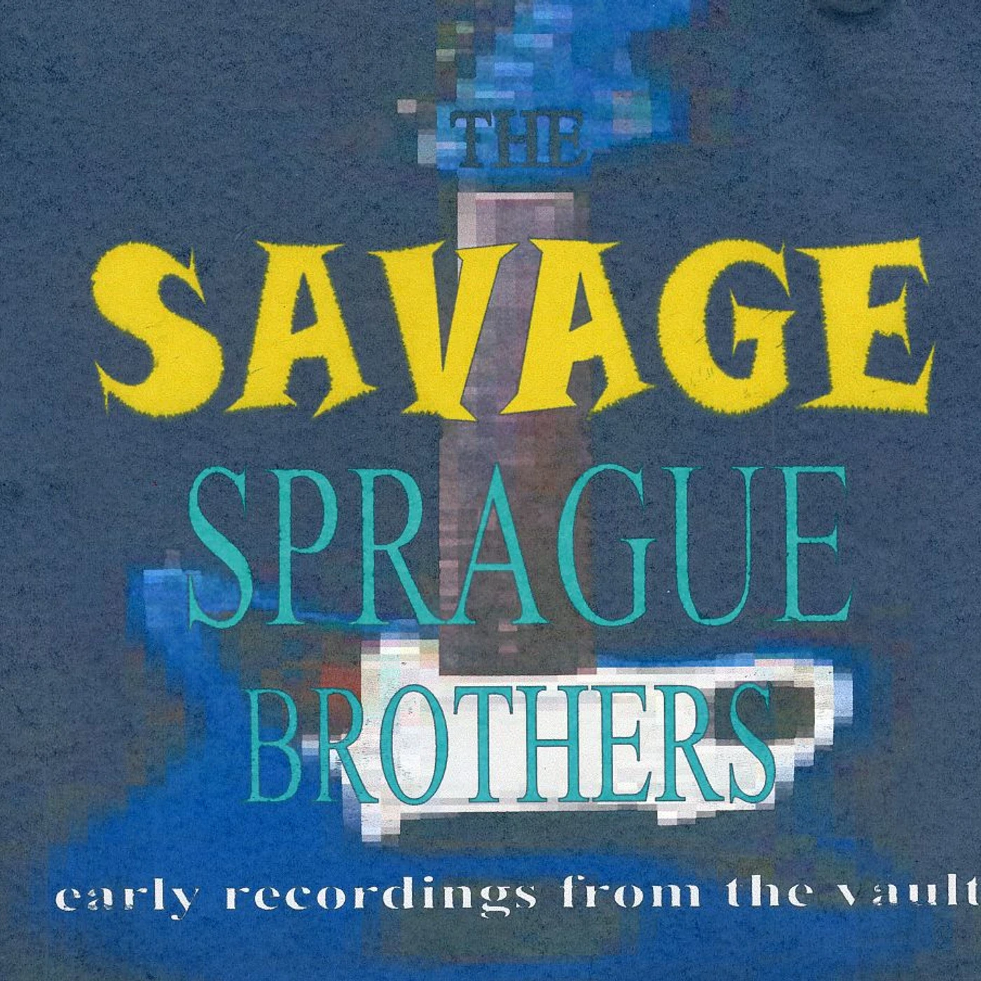 SAVAGE SPRAGUE BROTHERS CD