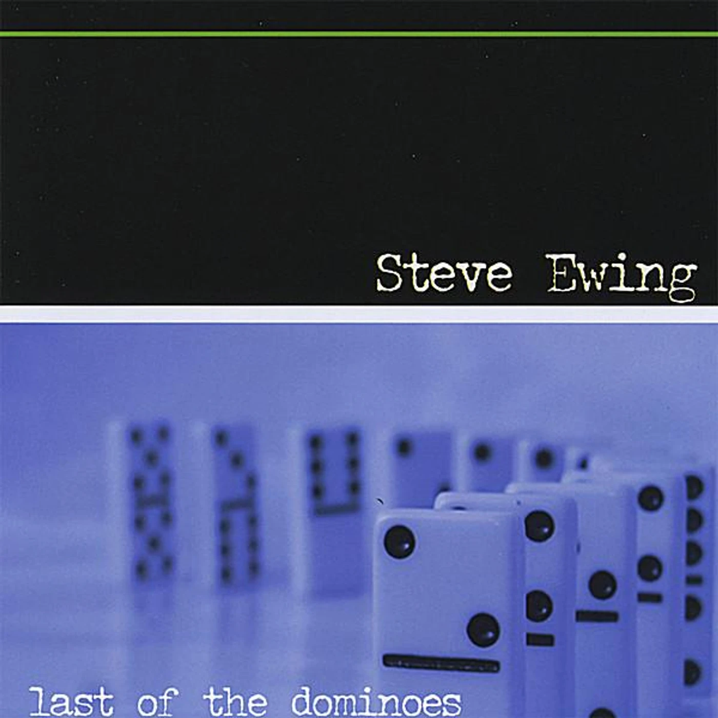 Steve Ewing LAST OF THE DOMINOES CD