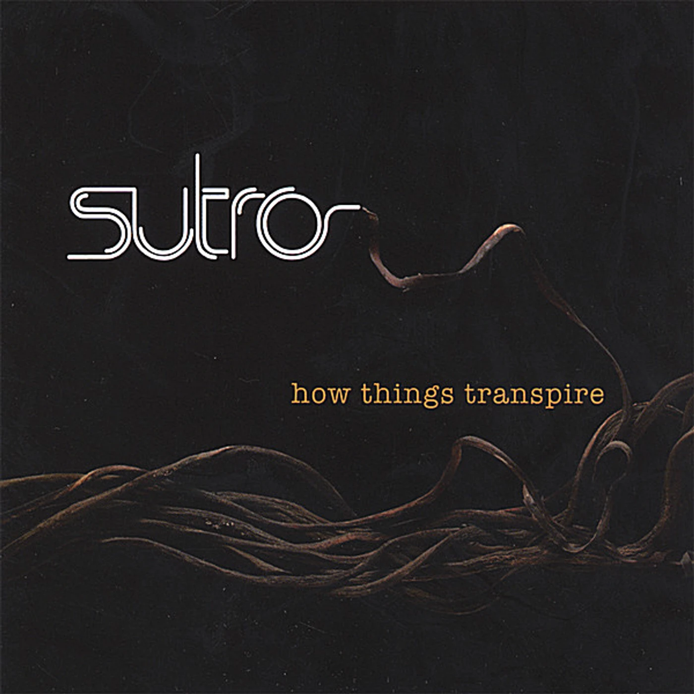 Sutro HOW THINGS TRANSPIRE CD