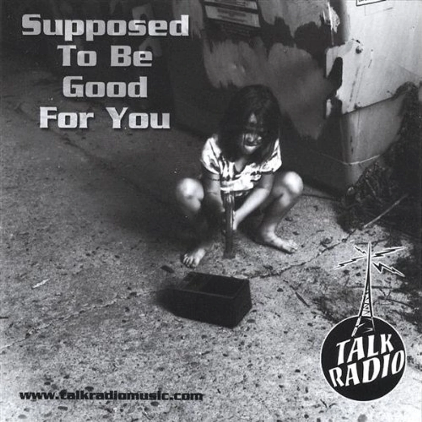 Talk Radio SUPPOSED TO BE GOOD FOR YOU CD
