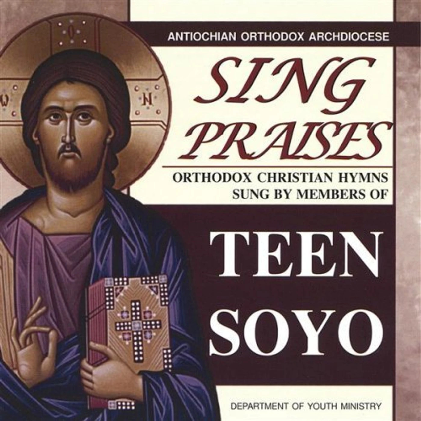 Teen SOYO SING PRAISES-ORTHODOX CHRISTIAN HYMNS SUNG BY TEEN CD