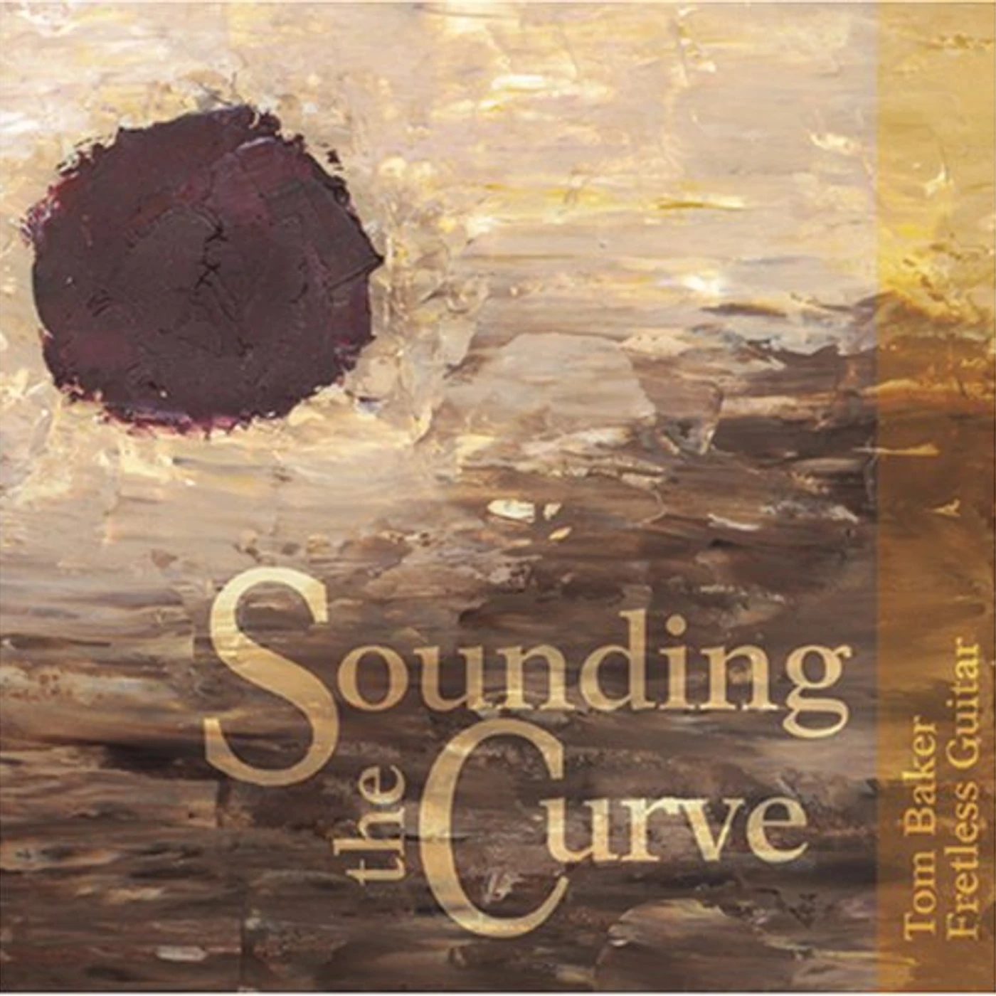 Tom Baker SOUNDING THE CURVE CD