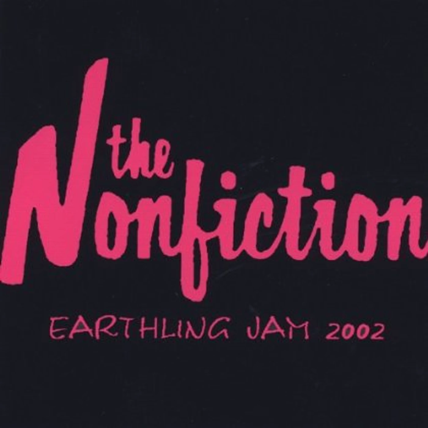 Nonfiction EARTHLING JAM CD