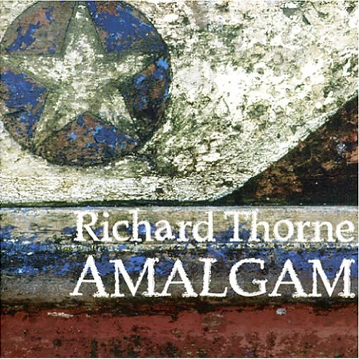 Richard Thorne AMALGAM CD