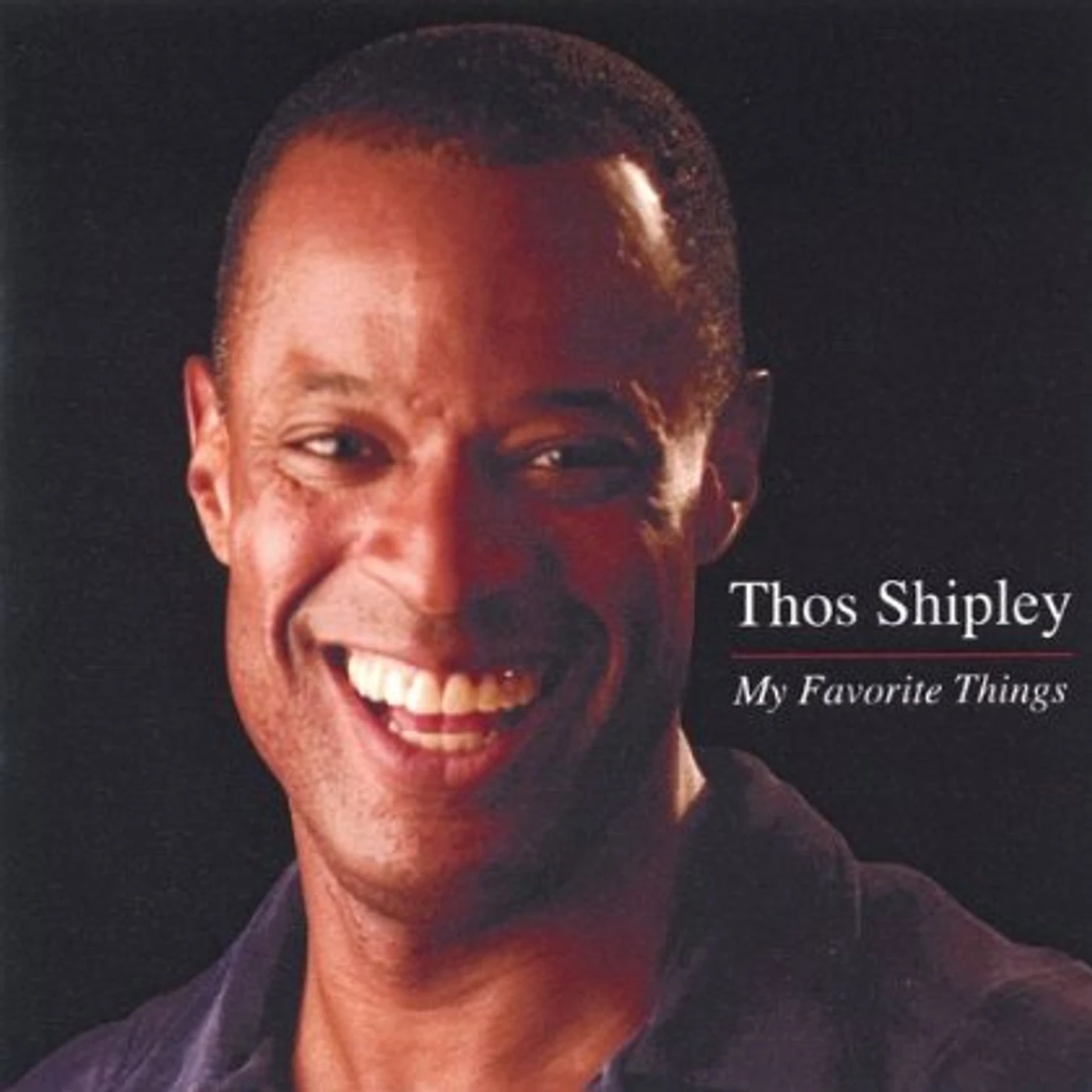 Thos Shipley MY FAVORITE THINGS CD