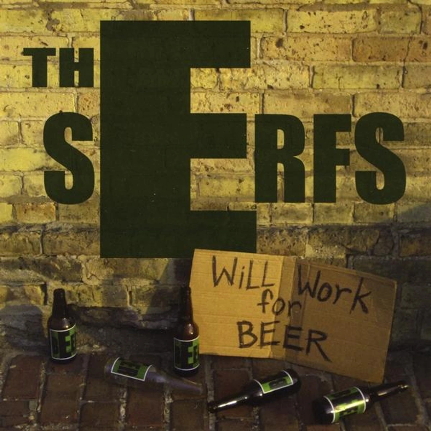 The Serfs WILL WORK FOR BEER CD