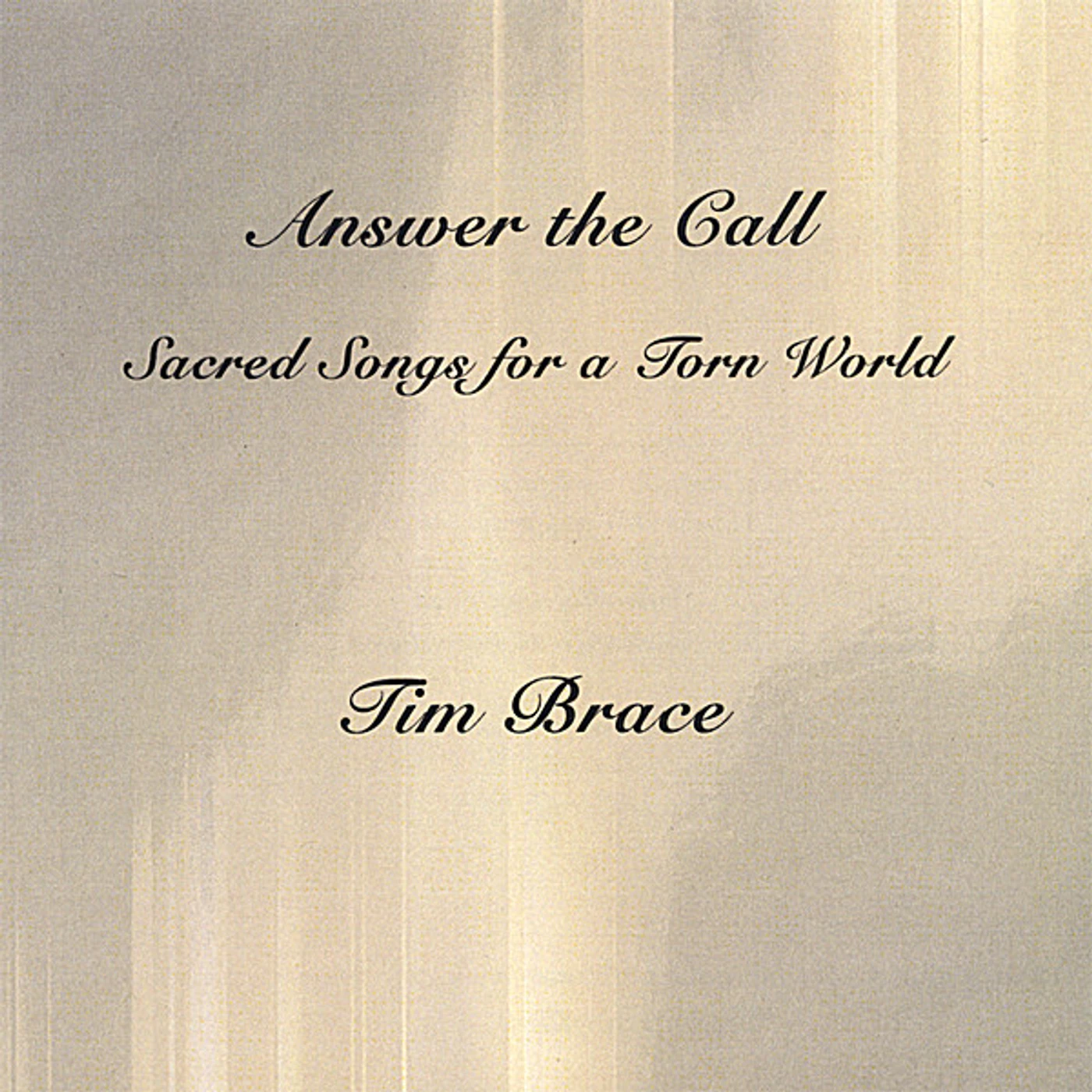 Tim Brace ANSWER THE CALL: SACRED SONGS FOR A TORN WORLD CD