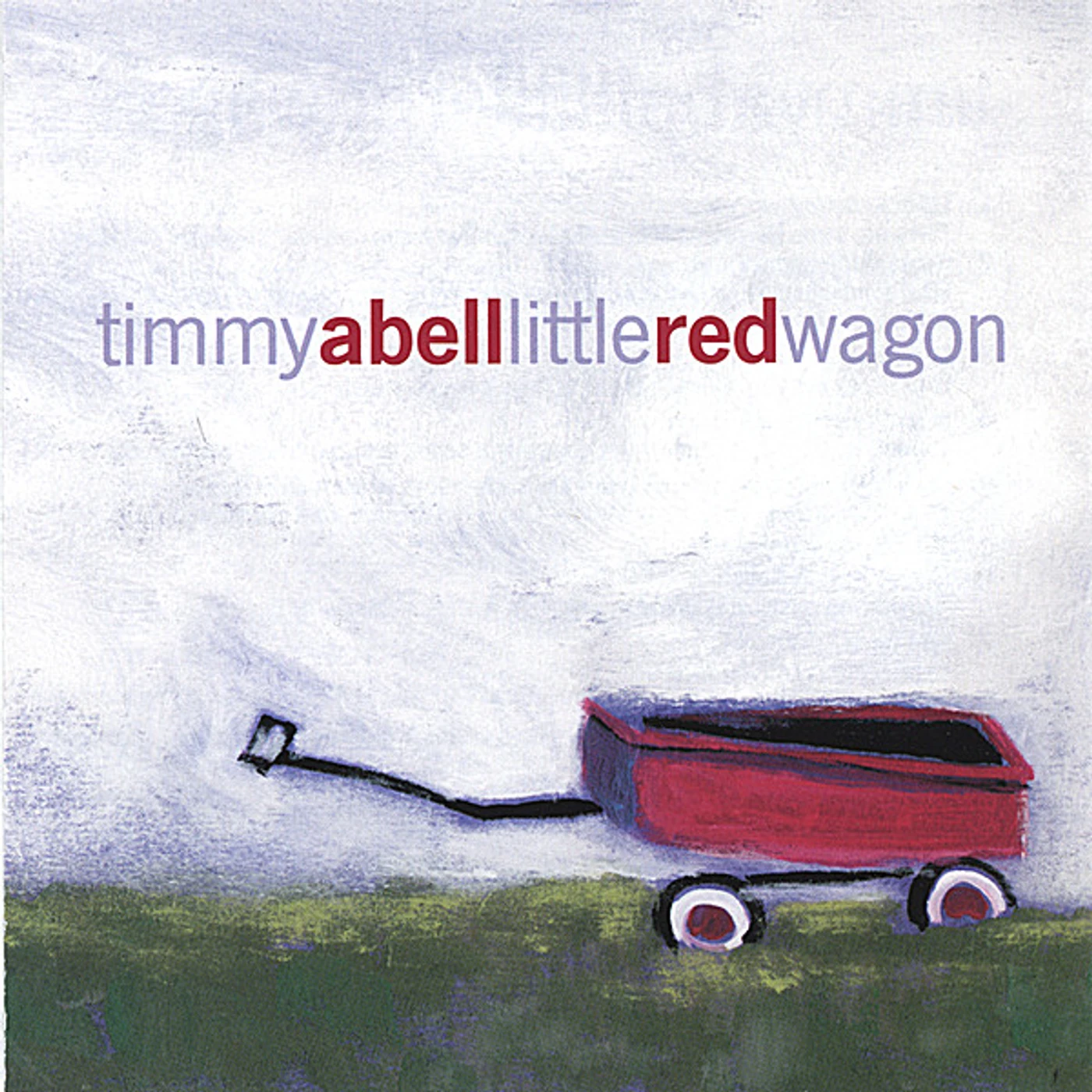 Timmy Abell LITTLE RED WAGON CD