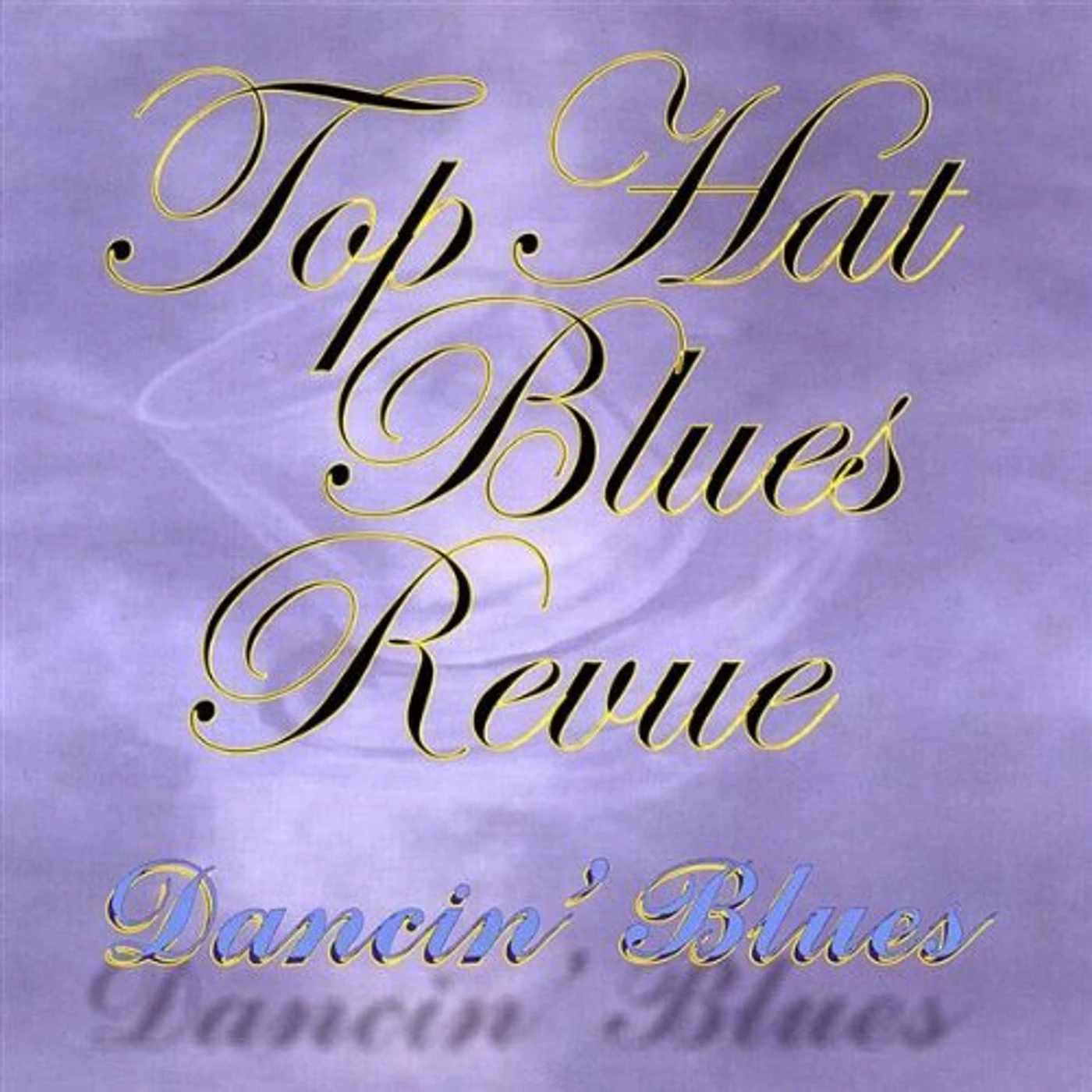 Top Hat Blues Revue DANCIN BLUES CD