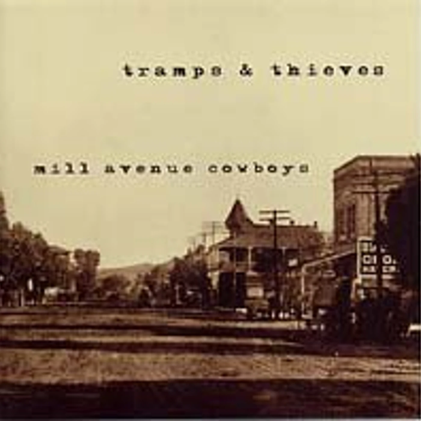 Tramps & Thieves MILL AVENUE COWBOYS CD