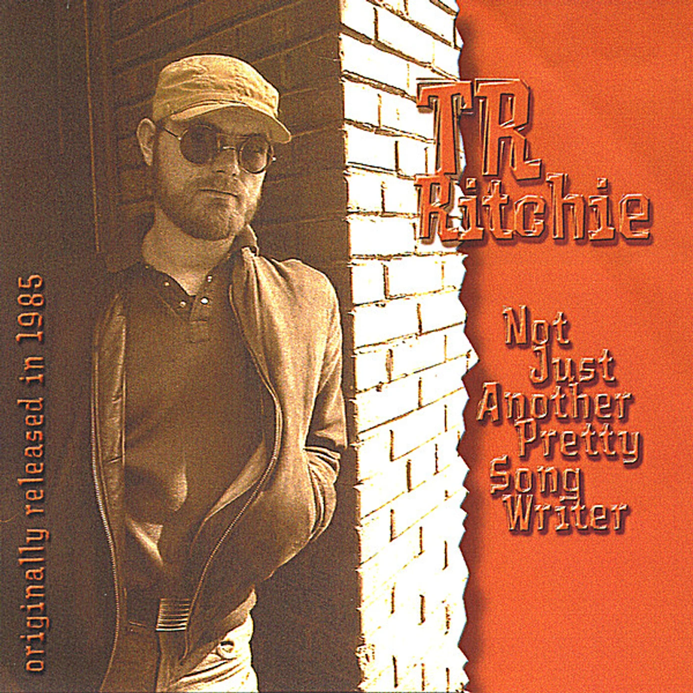 TR Ritchie NOT JUST ANOTHER PRETTY SONGWRITER CD