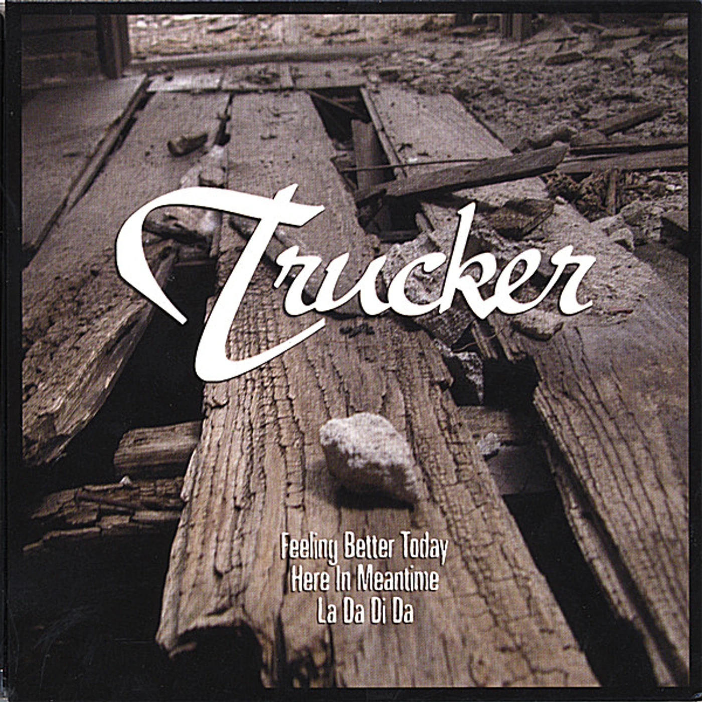 Trucker FEELING BETTER TODAY EP CD