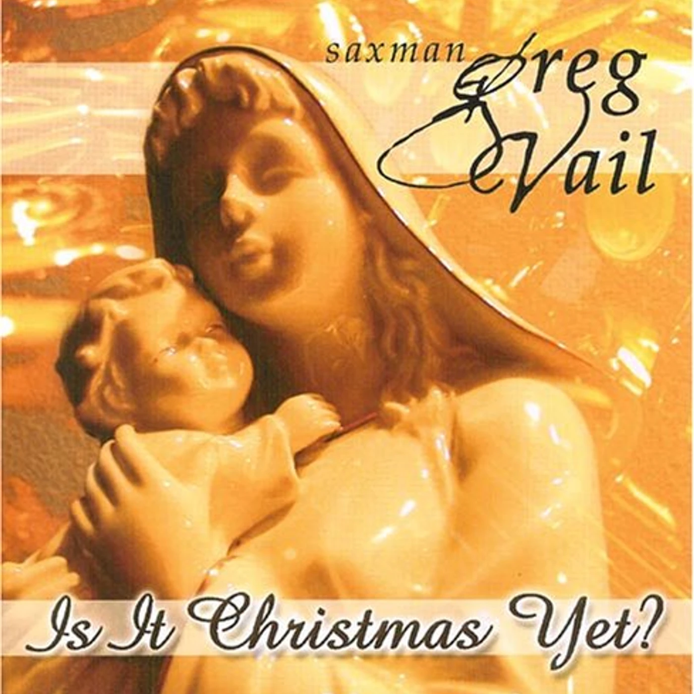 Greg Vail IS IT CHRISTMAS YET? CD