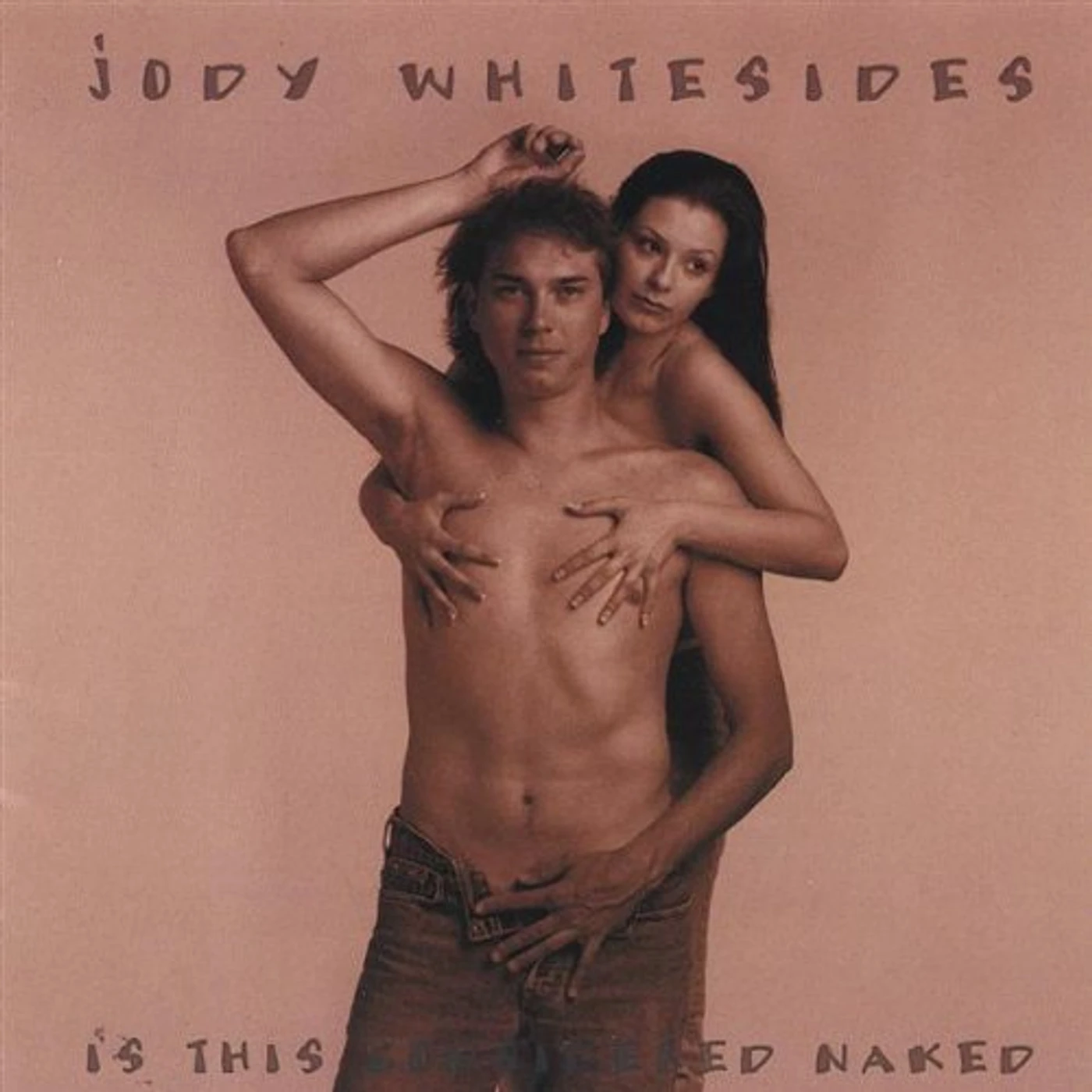 Jody Whitesides IS THIS CONSIDERED NAKED CD